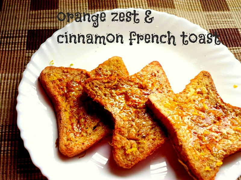orange zest and cinammon french toast