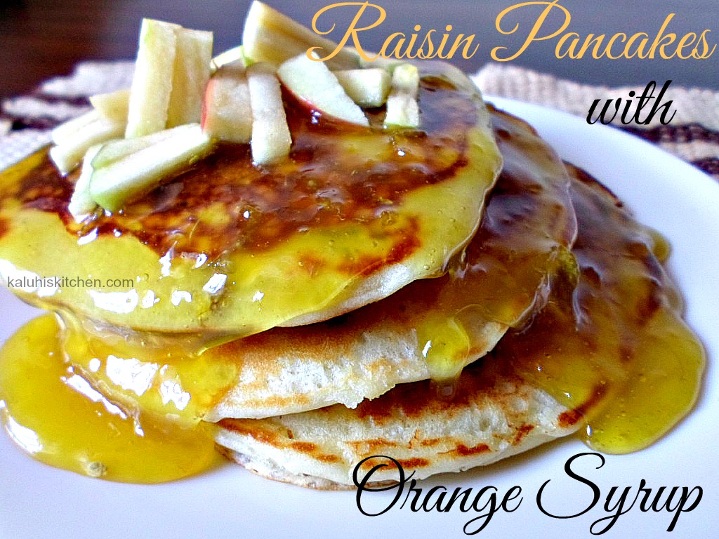 raisin pancakes with orange syrup_kaluhiskitchen