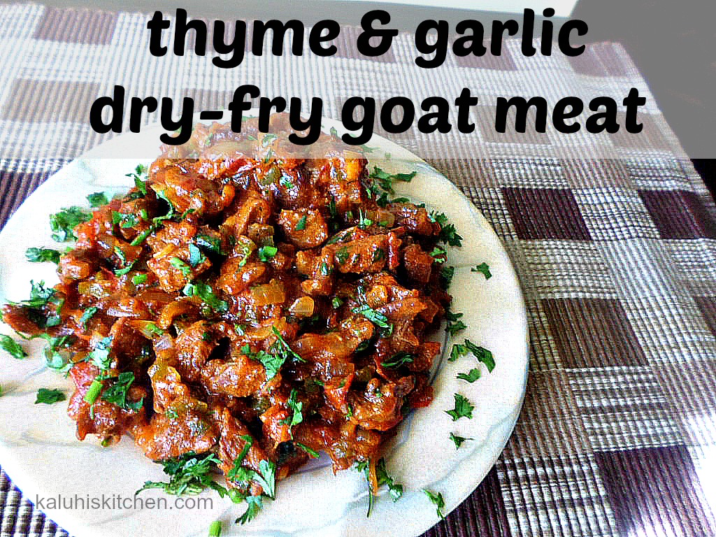 thyme and garlic dry fry goat meat