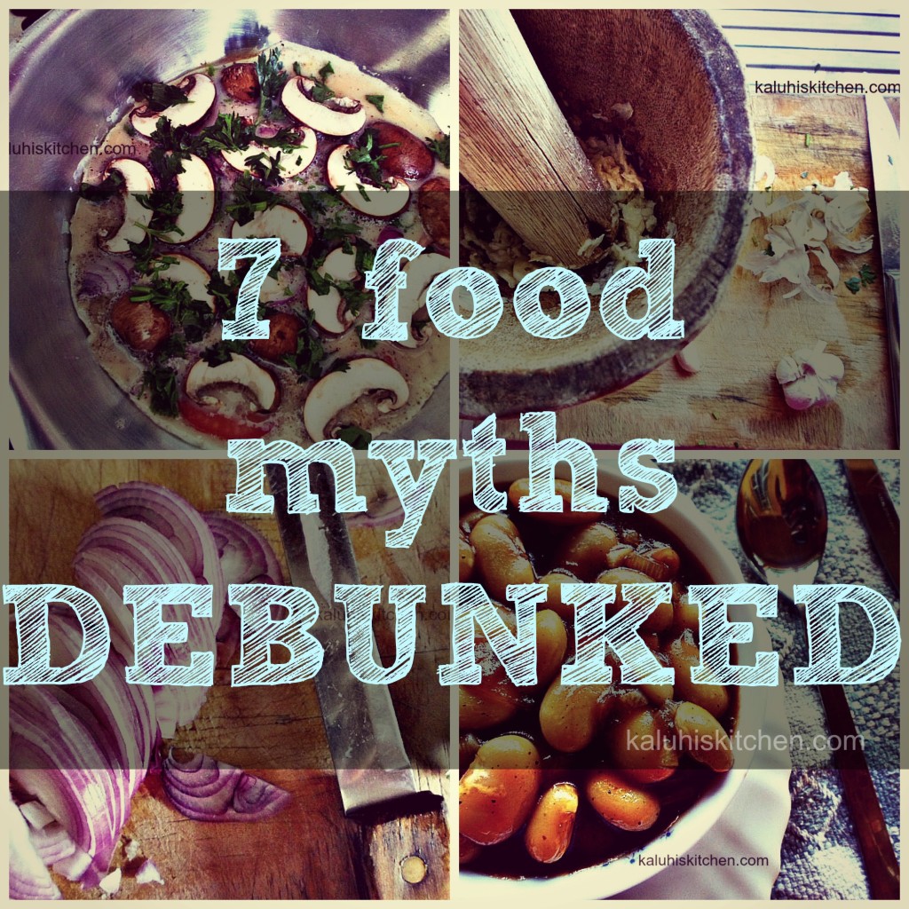 7 food myths debunked_things that people believe about food that are untrue