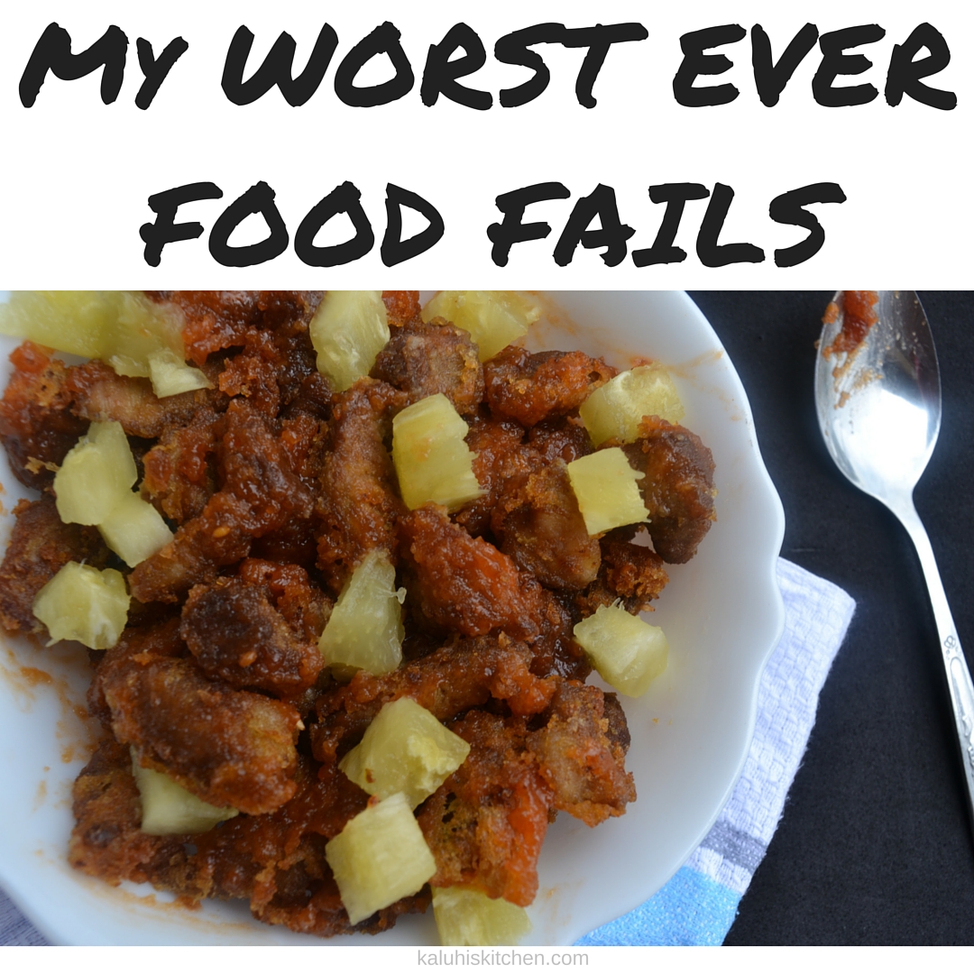 My most memorableFOOD FAILS