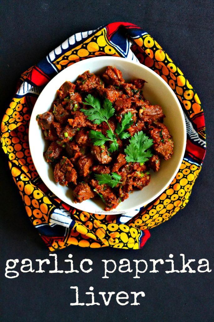 Garlic Paprika Liver Kaluhi's Kitchen