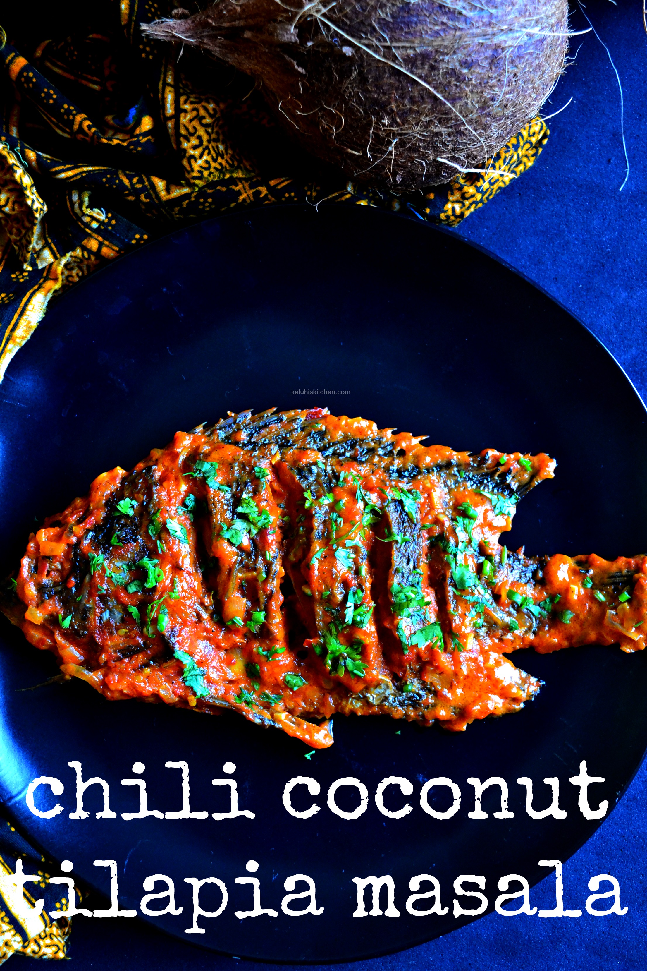 chili-coconut-tilapia-masala_how-to-cook-tilapia_best-tilapia-recipes_best-kenyan-food-bloggers_bestafrican-food-bloggers_kaluhiskitchen-com